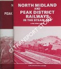 North Midland and Peak District Railways in the Steam Age  by KAYE, A.R. 